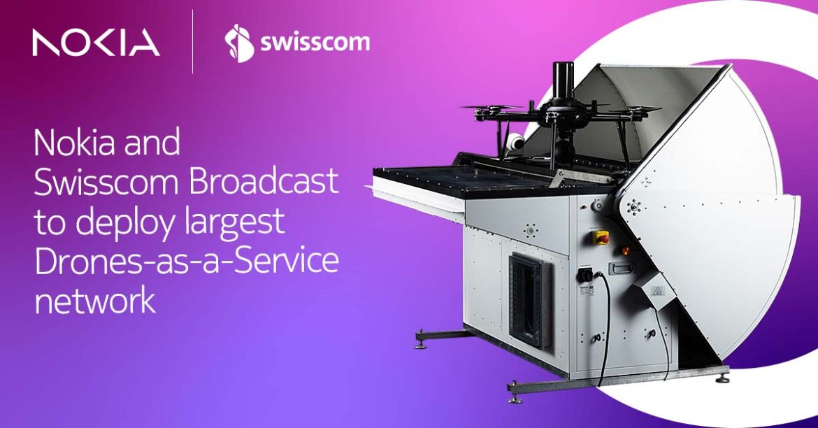 Nokia and Swisscom Broadcast to deploy largest Drones-as-a-Service network