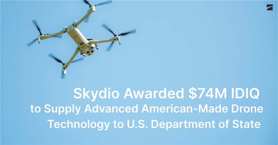 Skydio Awarded $74M IDIQ to Supply Advanced American-Made Drone Technology to State Department